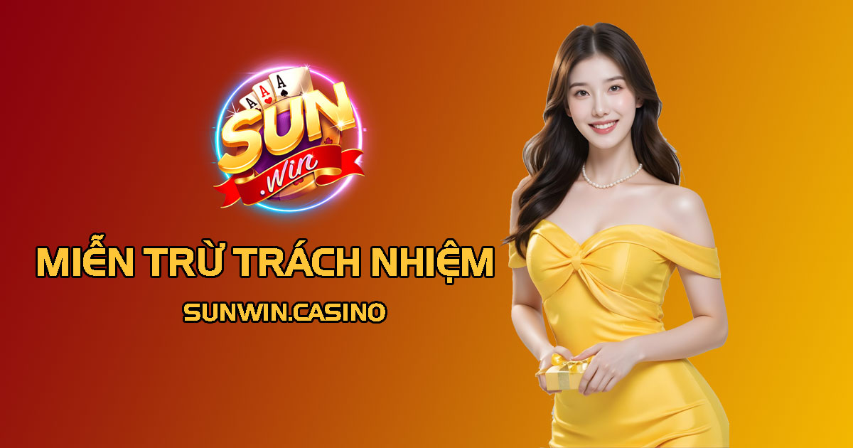 chính sách miễn trừ trách nhiệm game sunwin